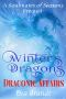 [Soulmates of Seasons 2.50] • Winter's Dragons. Draconic Affairs · A Soulmates of Seasons Prequel